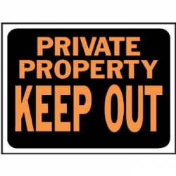 3016 9X12 PLASTIC SIGN PRIVATE
PROPERTY/KEEP OUT
